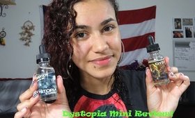 Dystopia E-Liquids Mini Review! Giveaway Add Ons!