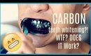 TESTING:: CARBON TEETH WHITENING | DOES IT WORK?