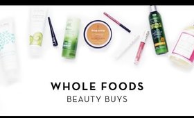 Whole Foods Beauty Buys | makeupTIA