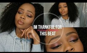 I'm Thankful For This BEAT | Makeup Tutorial