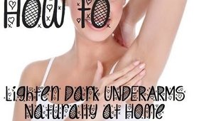 DARK UNDERARMS? How I Lighten my dark underarms