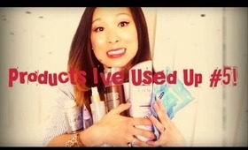 EMPTIES #5! Products I've Used Up!
