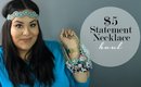 $5 Statemant Naecklace Haul