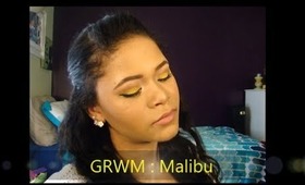 GRWM :: Malibu ft. BH Cosmetics