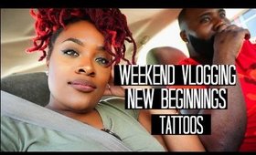 Weekend Vlog #1| Weekend Vlogging? Tattoos & New Beginnings|