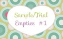 Sample/Trial Empties #1 [PrettyThingsRock]