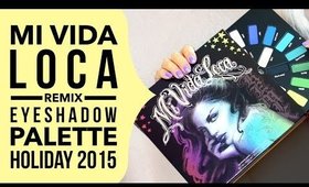 Kat Von D | Mi Vida Loca Remix Palette 2015 | First Impression and Swatches
