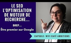 Le SEO - L'optimisation des moteurs de Recherches - premier sur Google