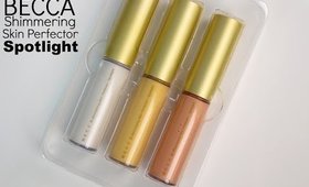 BECCA Shimmering Skin Perfector Spotlights Review| Bailey B.