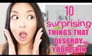 10 Surprising Things That Destroy Your Skin!