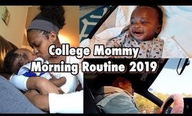 College Morning Routine Single Mommy Edition 2019