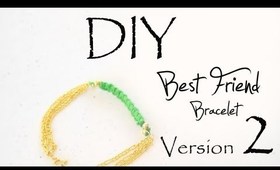 DIY Dainty Friendship Bracelet :: Version 2
