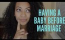 Having a Baby Before Marriage