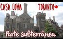 Casa Loma: Turismo em Toronto (parte subterrânea)