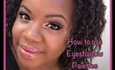 How to use an Eyeshadow Palette