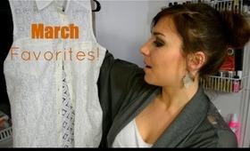 March Favorites - Makeup, Jewelry, & Fashion!