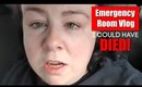 Emergency Room Vlog I Could Have Died