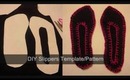 DIY Slippers Pattern/Template - How To Make A Pattern For Slippers