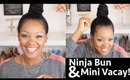 Ninja Bun Warning, Mini Vacays & Fine Natural Hair Update! #NOEDITING