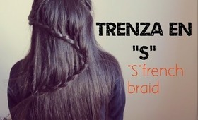 Trenza en forma de "S" | French "S" Braid