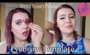 Weird Beauty Products: Eyebrow Template FAIL