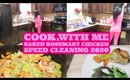 COOK WITH ME//OVEN BAKED DISHES,ROSEMARY CHICKEN,SPEED CLEANING 2020