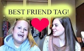 The Best Friend TAG!