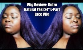 Wig Webisode 49: Wig Review of Outre L-Part Lace Front Natural Yaki 24" Futura Wig