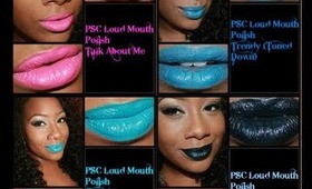 MUST HAVE: INTENSE LIP COLOR! PSC Loud Mouth Polish Swatches