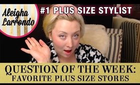 What Are Your Favorite Plus Size Stores? #MFSquestion