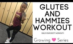 My Growing Series: Build a Booty Workout. Glutes and Hammies Workout. Leg Workout.