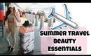 Summer Travel Beauty Essentials 2017 | 13 Must Have Beauty, Hair, Skincare