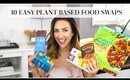 10 EASY, PLANT BASED FOOD SWAPS | Lisa Gregory