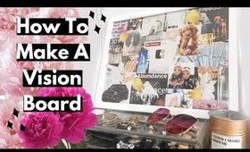How To Make A Vision Board That Works | Peak into my vision board 2019