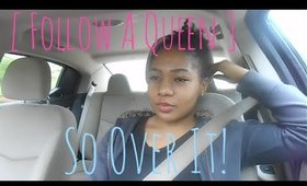 Im So Over It ♡ Follow A Queen Ep. 13 ♡ fashona2