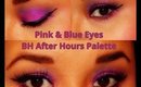 Pink & Blue Eyes using BH Party Girl After Hours Palette