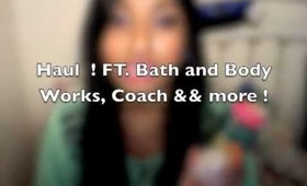 Haul Ft. Bath and Body Work, Coach && More !