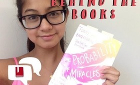 Behind The Books #1: The Probability of Miracles