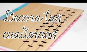 ¡DIY: DECORA TUS CUADERNOS SUPER ORIGINAL - 5 IDEAS! por Lau