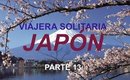 Viajar sola a Japón Parte 13 | Viajera Solitaria
