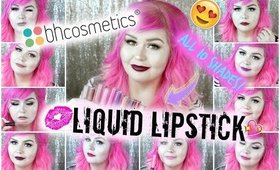 BH Cosmetics Liquid Lipstick Lip Swatches | All 10 Shades