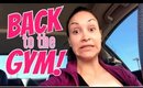 VLOGtober: Back To The Gym