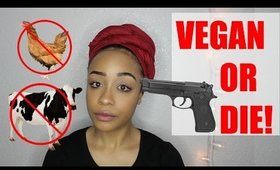 Go Vegan or Plan to Die...