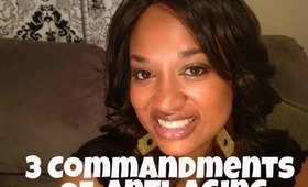 Skin Care Routine For Aging Well - The 3 Commandments