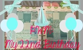 Rewind PWM // My 22nd Birthday! // 7BearSarah