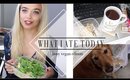 WHAT I ATE TODAY {Vegan} - Busy Girl Approved!