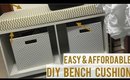 Super Easy DIY Bench Cushion | Under $40!!!