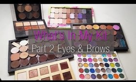 Updated What's In My Kit Part 2:  Eyeshadows, Brows and Tools