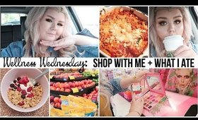 Wellness Wednesday: Shop With Me + What I Ate Vlog