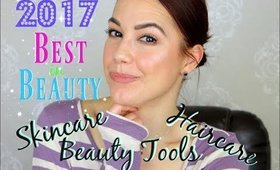 Best In Beauty 2017 {Top Skincare, Haircare & Beauty Tools}